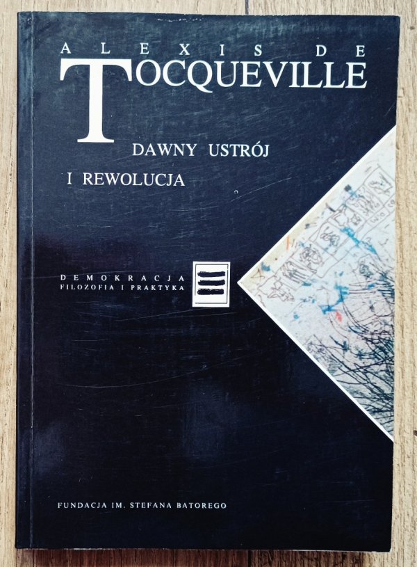 Alexis de Tocqueville Dawny ustrój i rewolucja
