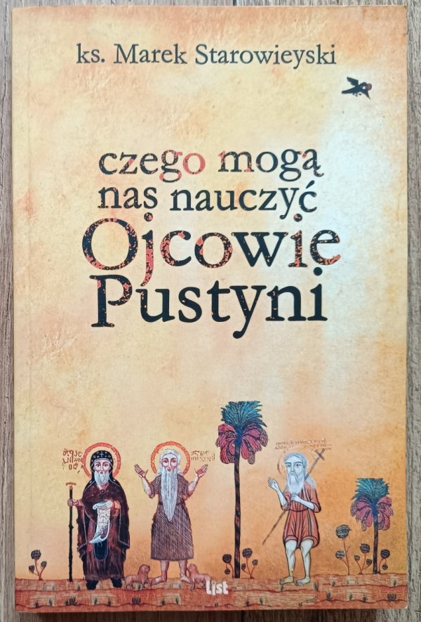 ks. Marek Starowieyski Czego mogą nas nauczyć Ojcowie Pustyni