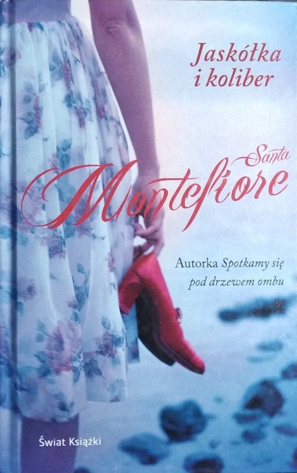 Santa Montefiore • Jaskółka i koliber