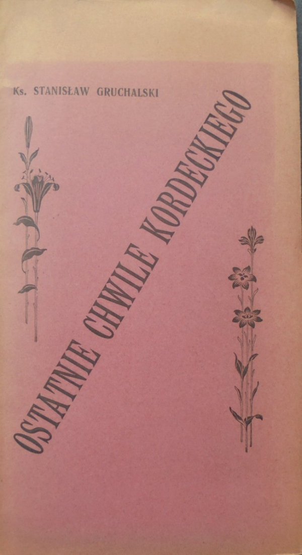 Ks. Stanisław Gruchalski • Ostatnie chwile Kordeckiego [1904]