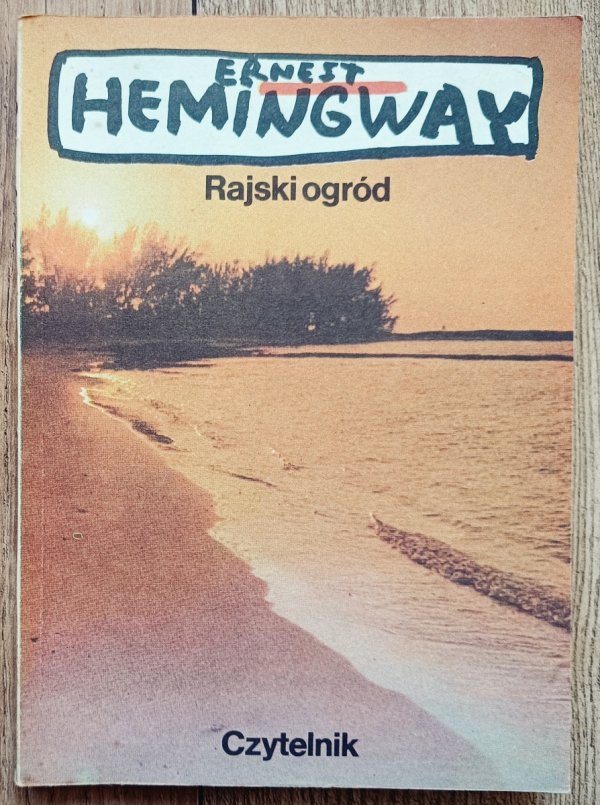 Ernest Hemingway Rajski ogród