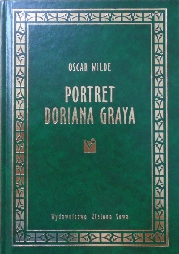 Oscar Wilde • Portret Doriana Graya [zdobiona oprawa]