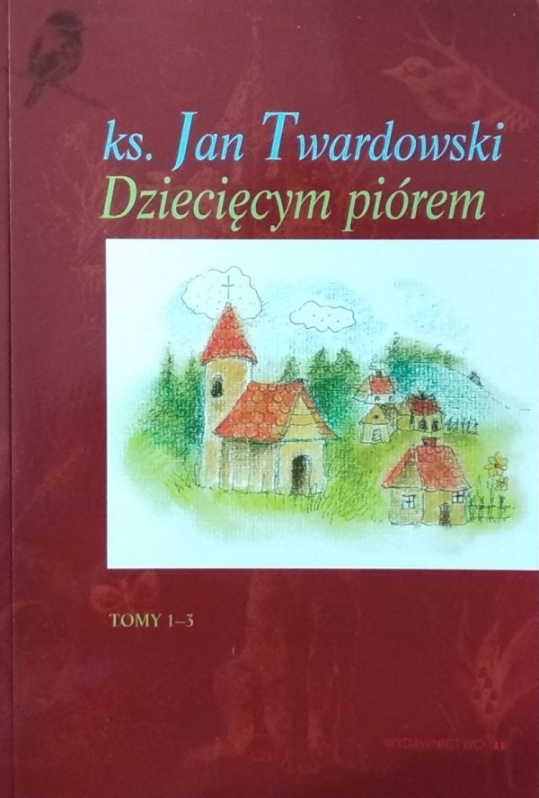 Jan Twardowski • Dziecięcym piórem