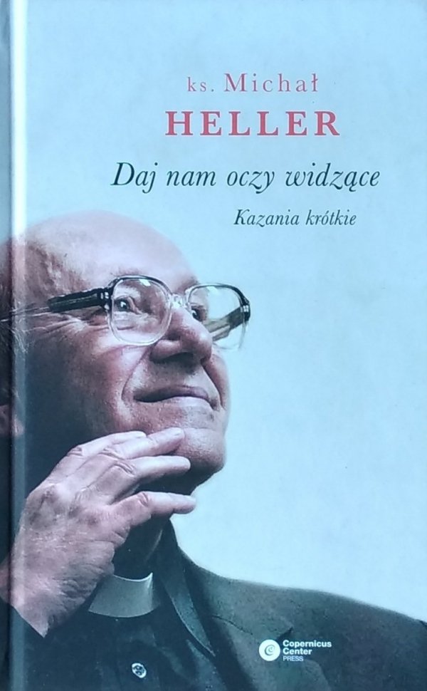 Michał Heller • Daj nam oczy widzące