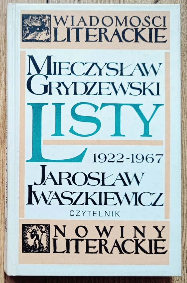 Mieczysław Grydzewski, Jarosław Iwaszkiewicz Listy 1922-1967