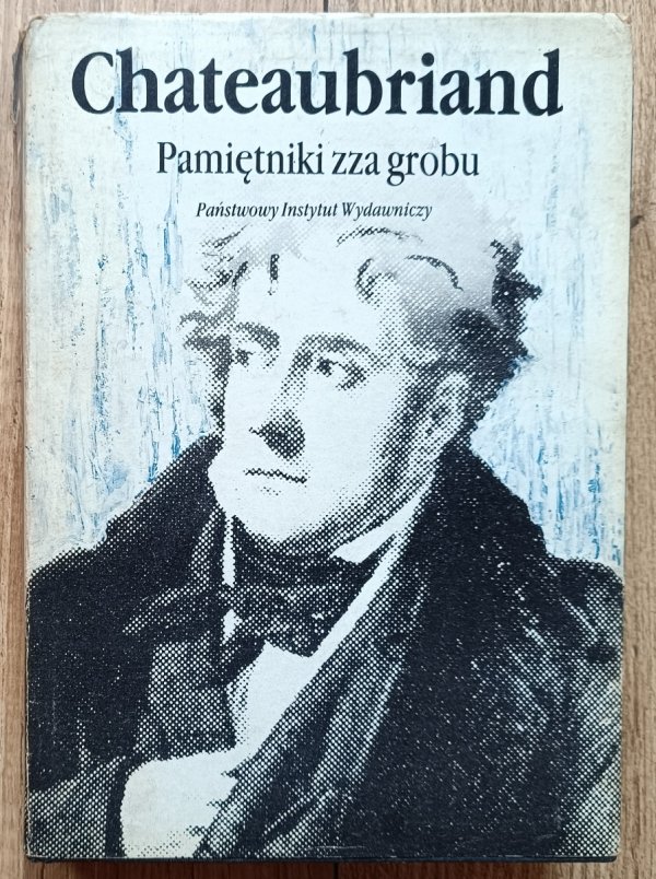 Chateaubriand Pamiętniki zza grobu