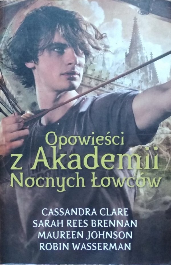 Cassandra Clare, Maureen Johnson • Opowieści z Akademii Nocnych Łowców