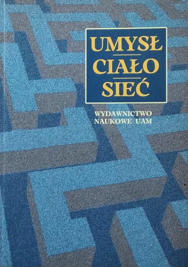 Wojciech Chyła • Umysł ciało sieć