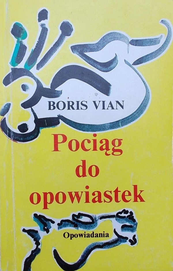 Boris Vian • Pociąg do opowiastek