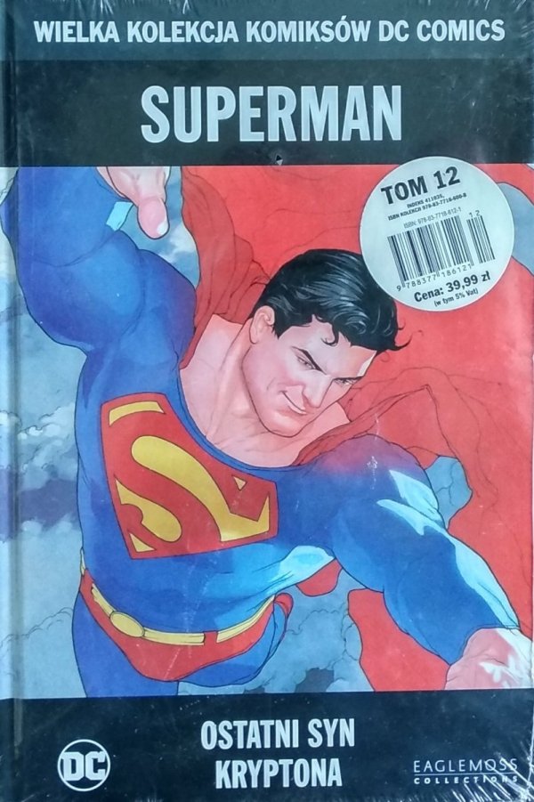 Adam Kubert, Dave Stewart , Geoff Johns • Superman. Ostatni Syn Kryptona