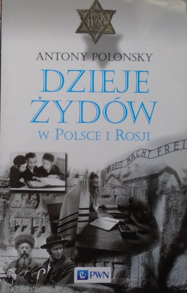 Antony Polonsky • Dzieje Żydów w Polsce i Rosji