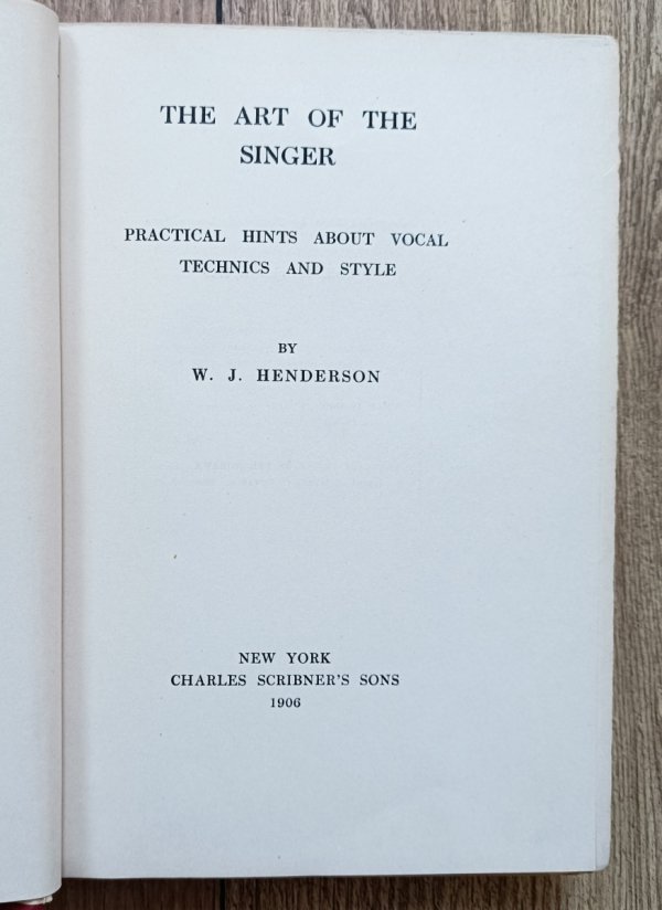 W.J. Henderson The Art of the Singer