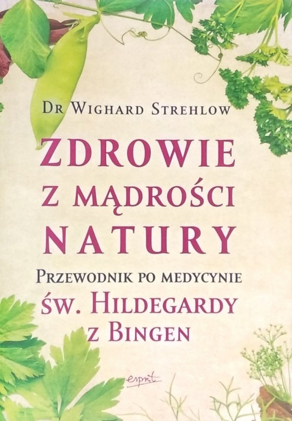 Wighard Strehlow • Zdrowie z mądrości natury