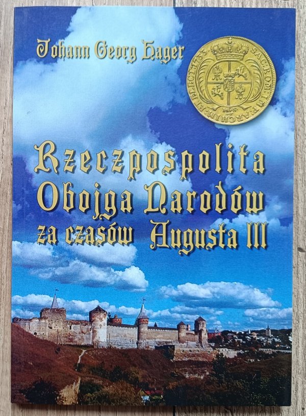 Johann Georg Hager Rzeczpospolita Obojga Narodów za czasów Augusta III
