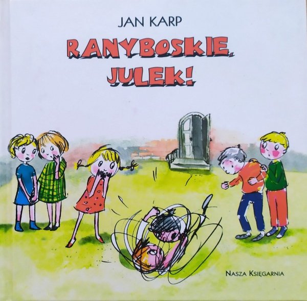 Jan Karp Ranyboskie, Julek!