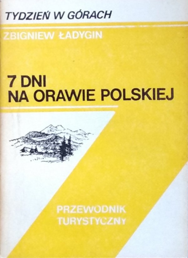 Zbigniew Ładygin • 7 dni w Orawie Polskiej