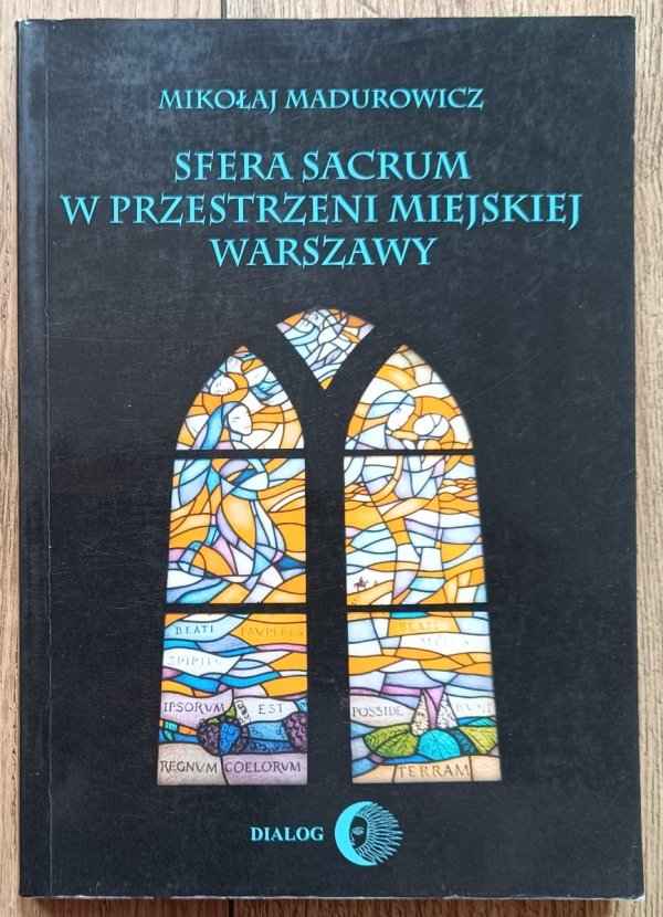 Madurowicz Mikołaj Sfera sacrum w przestrzeni miejskiej Warszawy