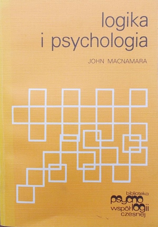 John Macnamara • Logika i psychologia. Rozważania z pogranicza nauk