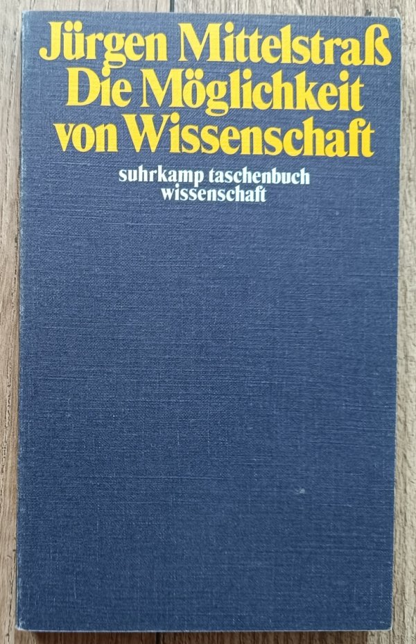 Jürgen Mittelstrass Die Möglichkeit von Wissenschaft
