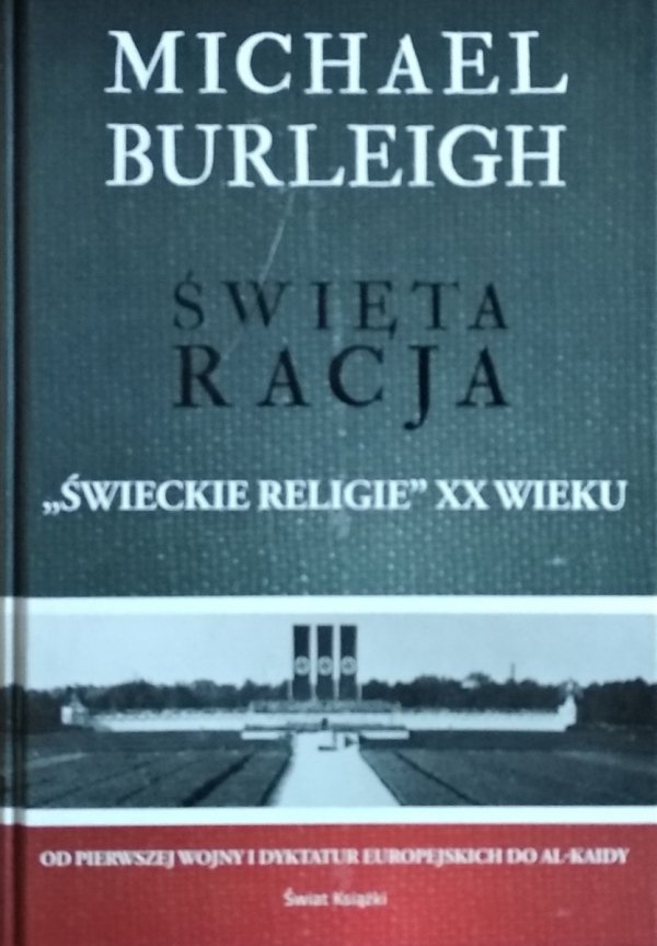 Michael Burleigh • Święta racja. Świeckie religie XX wieku