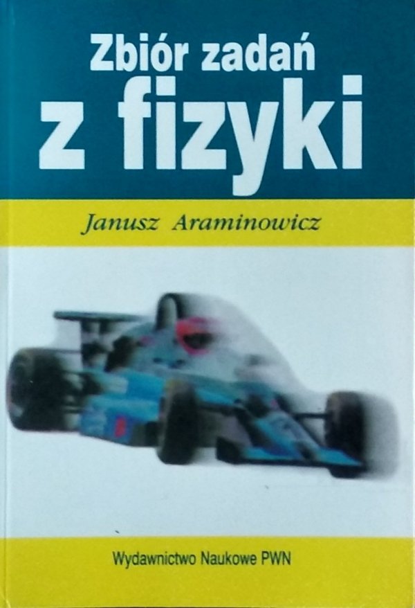 Janusz Araminowicz • Zbiór zadań z fizyki