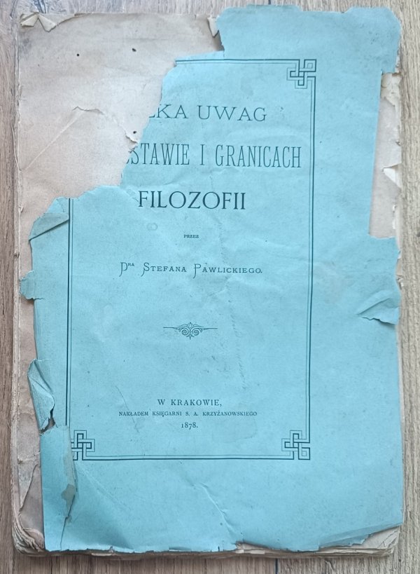 Stefan Pawlicki Kilka uwag o podstawie i granicach filozofii