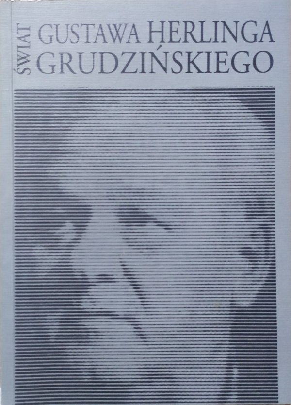 katalog wystawy • Świat Gustawa Herlinga-Grudzińskiego