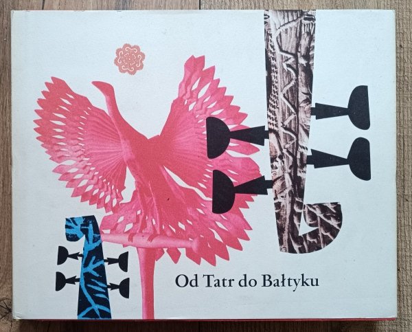 Od Tatr do Bałtyku. Wybór polskich melodii ludowych