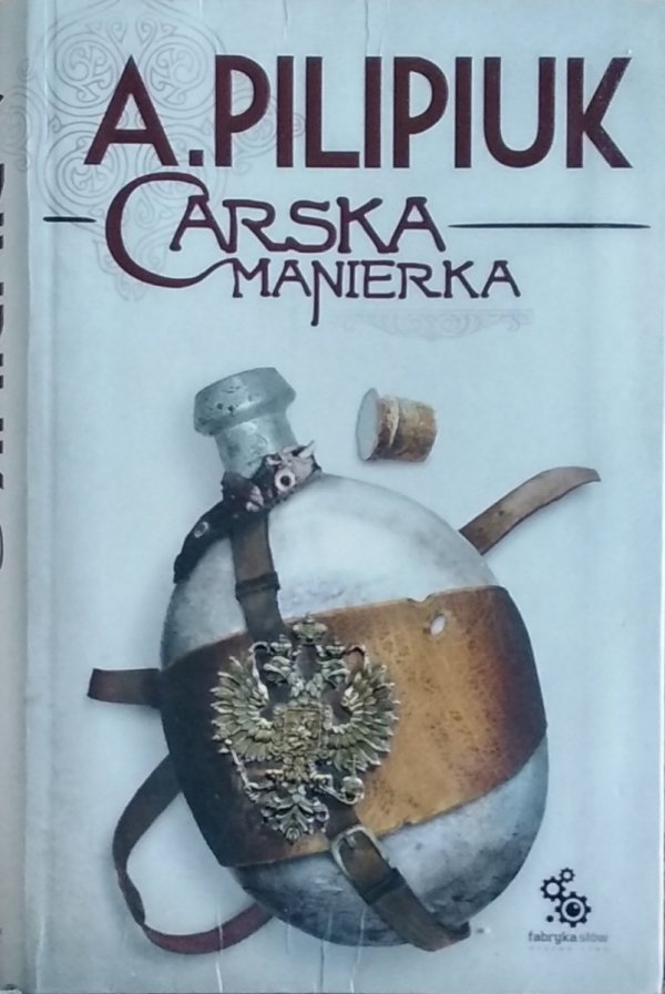 Andrzej Pilipiuk • Carska manierka