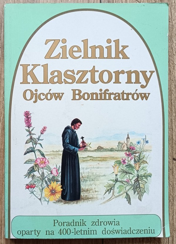 Zielnik klasztorny Ojców Bonifratrów