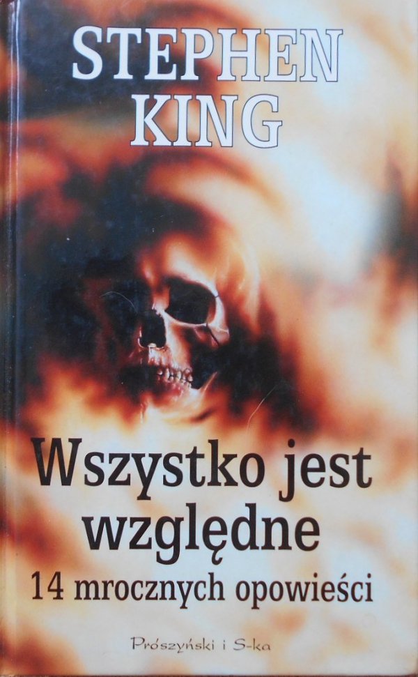 Stephen King • Wszystko jest względne. 14 mrocznych opowieści