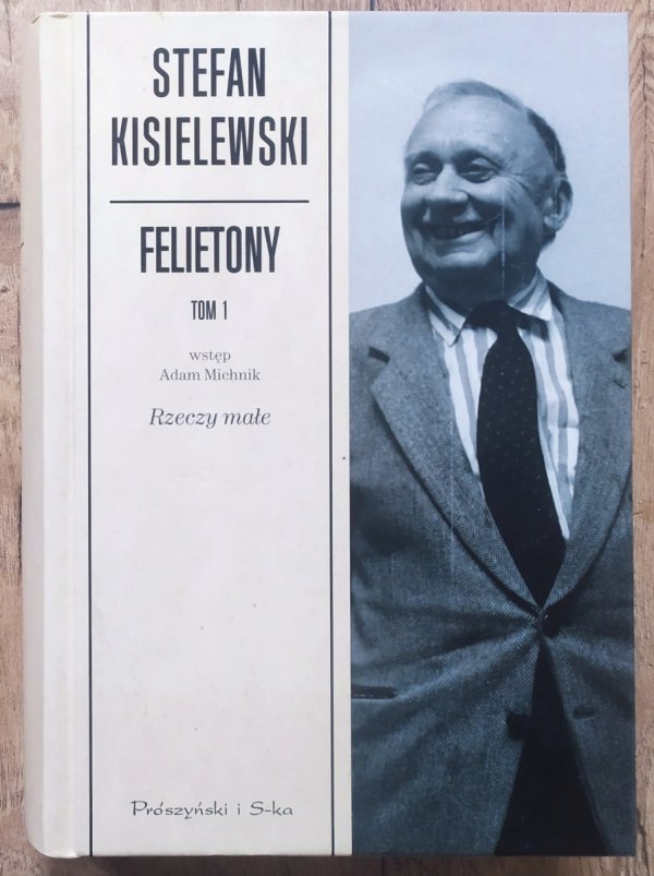 Stefan Kisielewski Felietony tom 1