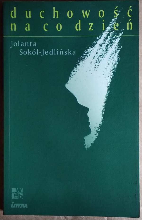 Jolanta Sokół-Jedlińska • Duchowość na co dzień