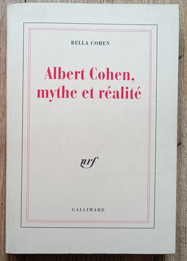 Bella Cohen Albert Cohen, mythe et realite