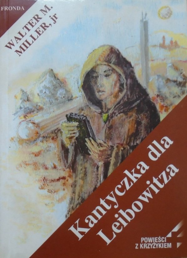 Walter M. Miller Jr. • Kantyczka dla Leibowitza