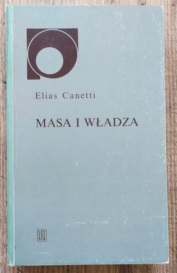 Canetti Elias Masa i władza