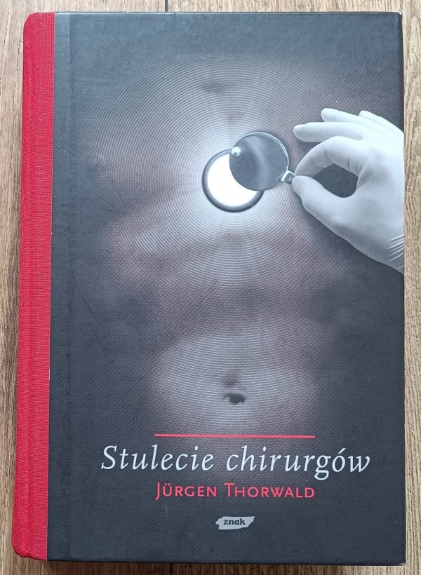 Jurgen Thorwald Stulecie chirurgów