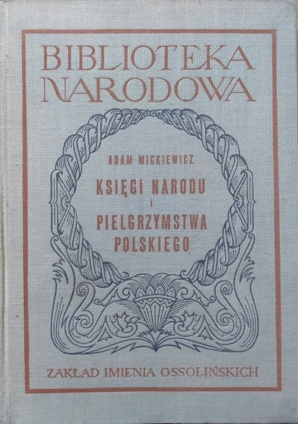 Adam Mickiewicz • Księgi narodu i pielgrzymstwa polskiego BN