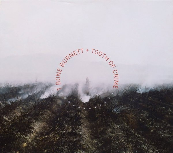 T Bone Burnett Tooth of Crime CD
