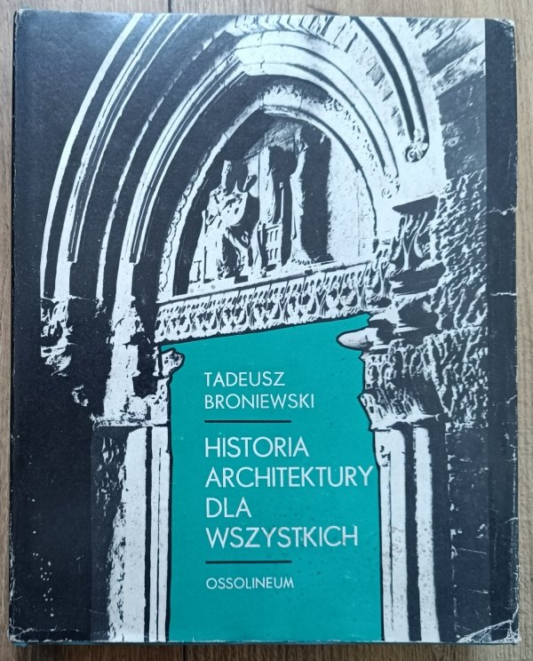 Tadeusz Broniewski Historia architektury dla wszystkich
