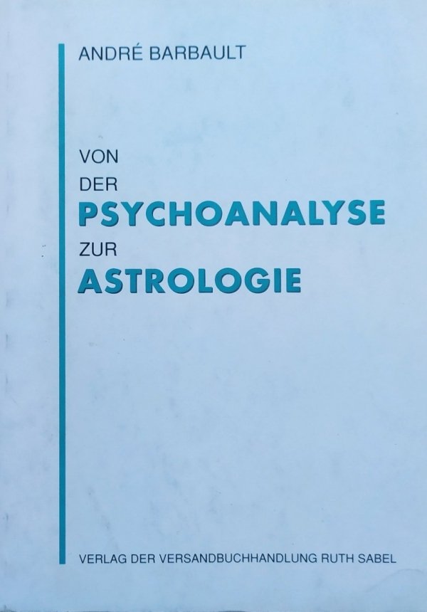 Andre Barbault Von der psychoanalyse zur astrologie