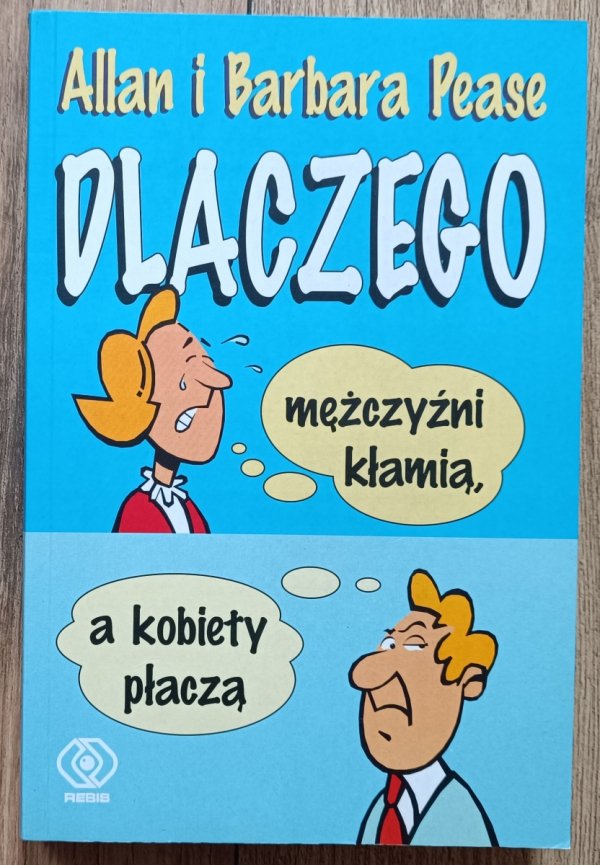 Dlaczego mężczyźni kłamią, a kobiety płaczą