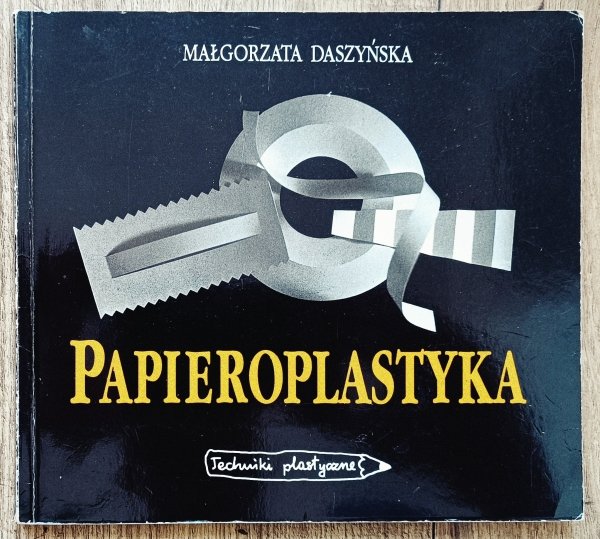 Papieroplastyka. Techniki plastyczne