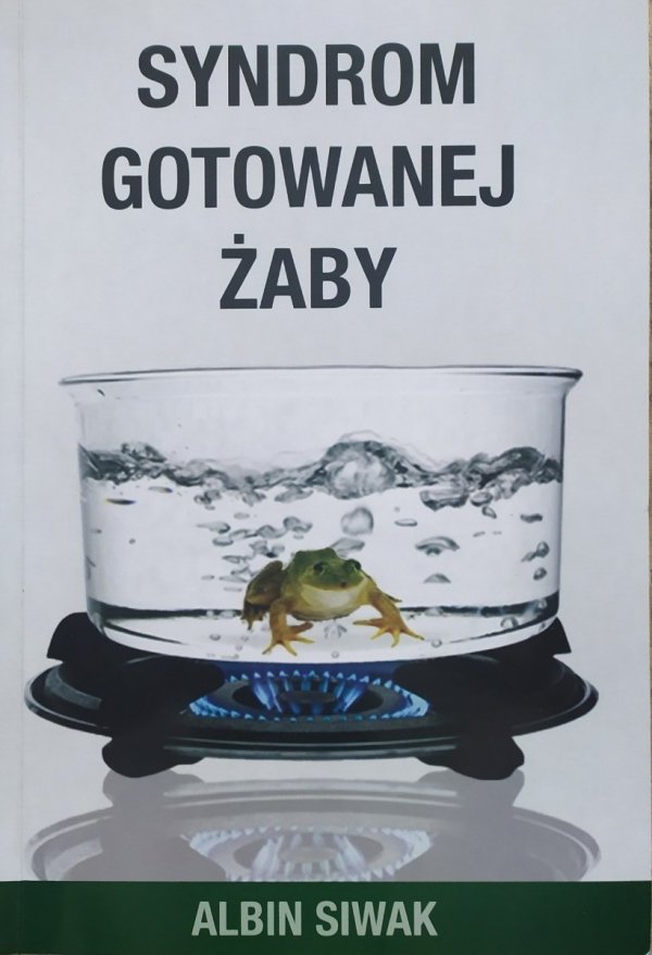 Albin Siwak Syndrom gotowanej żaby