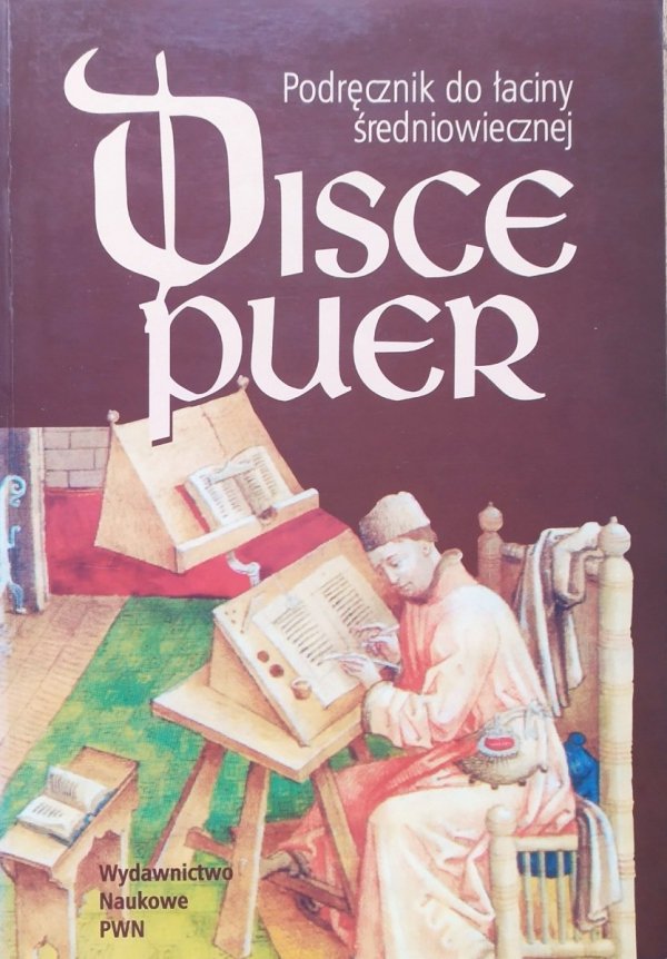 Disce Puer. Podręcznik do łaciny średniowiecznej