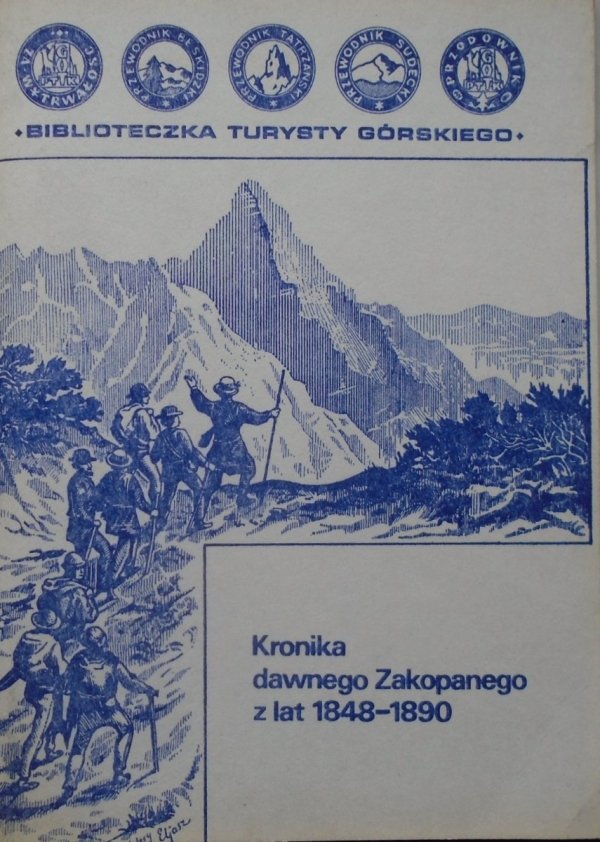 Kronika dawnego Zakopanego z lat 1848-1890