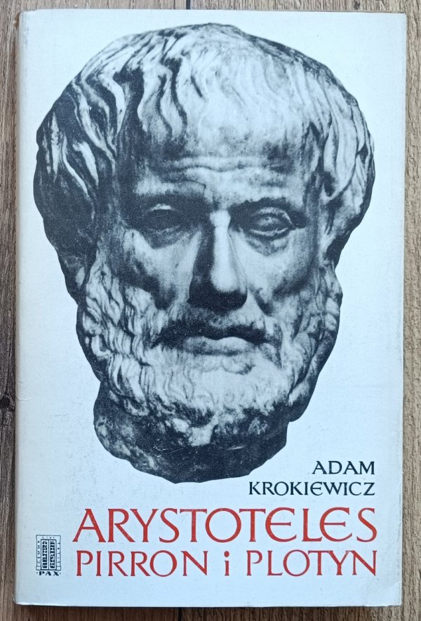 Adam Krokiewicz Arystoteles, Pirron i Plotyn