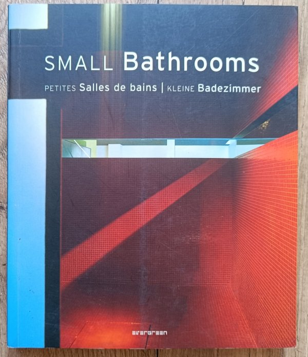 Small Bathrooms / Petites Salles de Bains / Kleine Badezimmer (Evergreen Series)