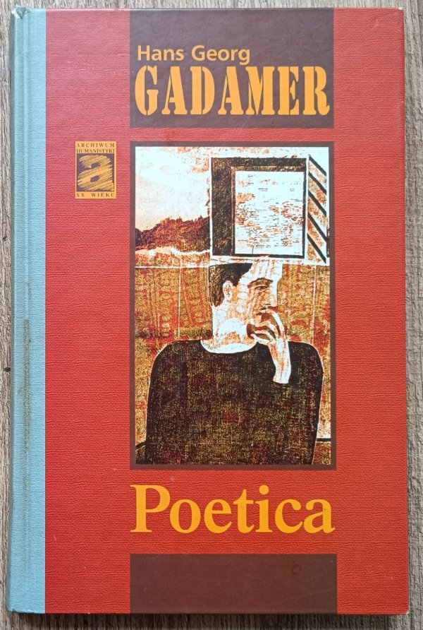 Hans Georg Gadamer Poetica. Wybrane eseje