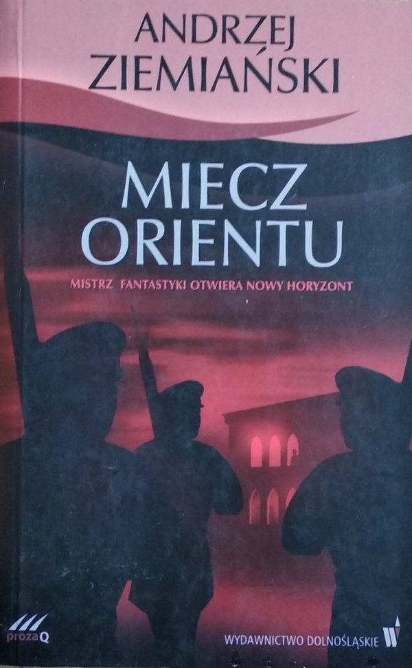 Andrzej Ziemiański • Miecz orientu